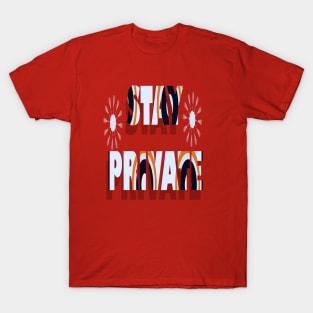 Stay private  motivational text pattern design T-Shirt